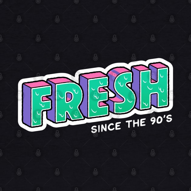 Fresh Since the 90s by StrongGirlsClub